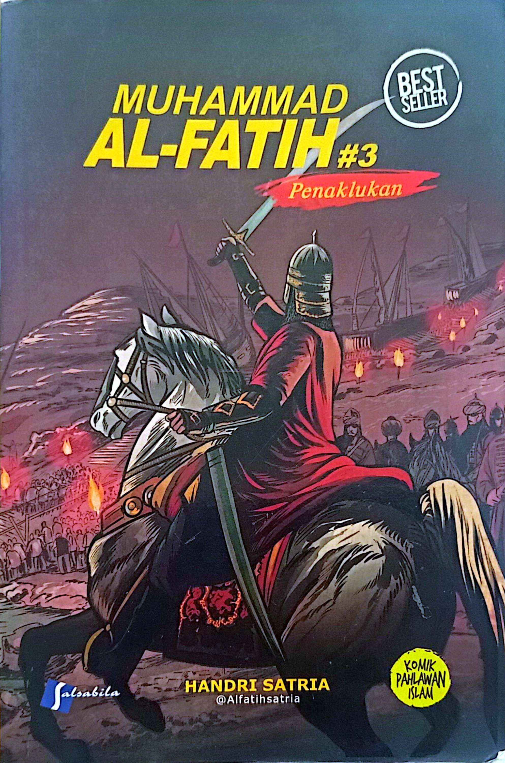 Muhammad Al-Fatih #3: Penaklukan