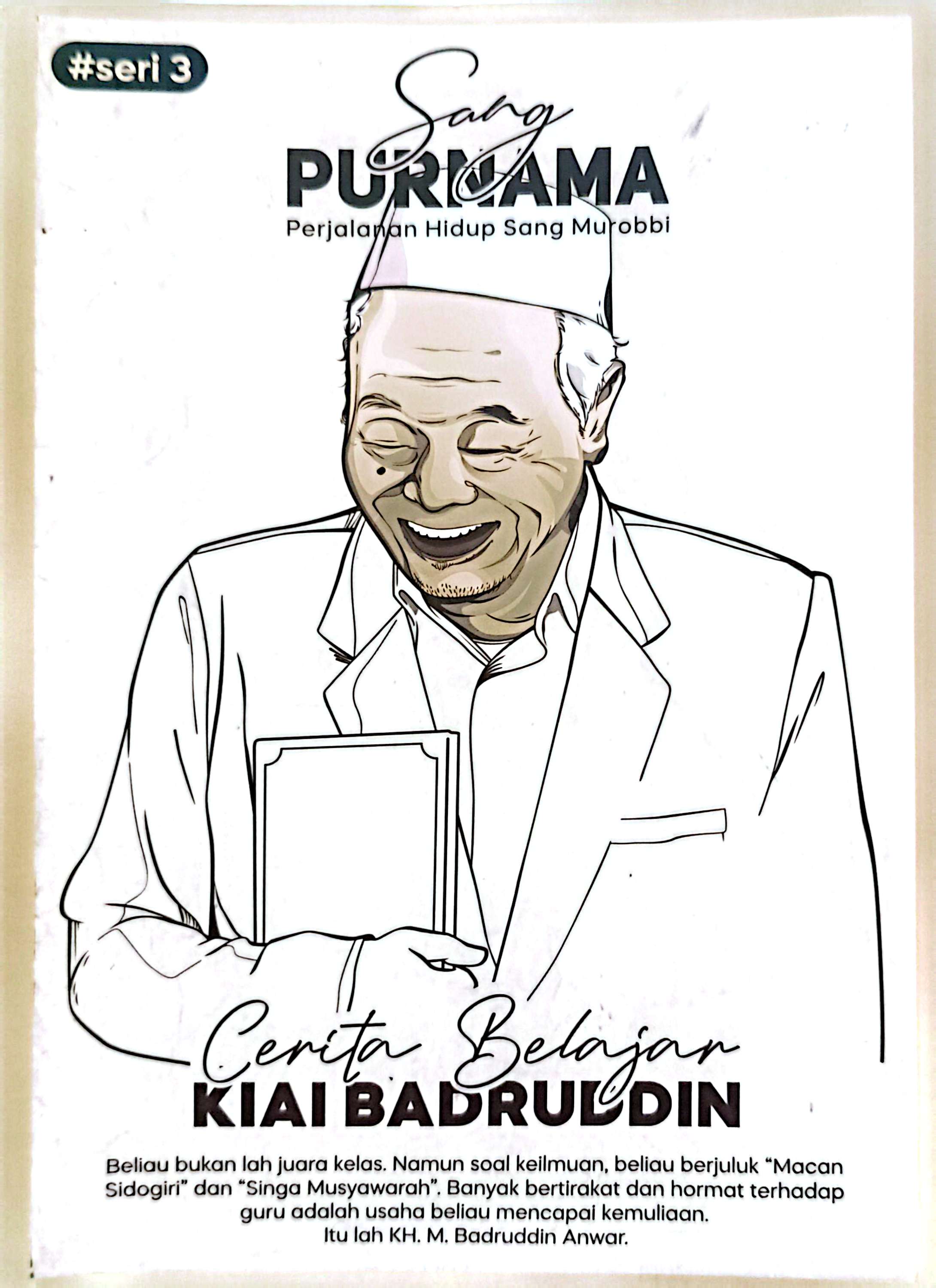 Sang Purnama Perjalanan Hidup Sang Muraobbi: Cerita belajar Kiai Badruddin #seri 3