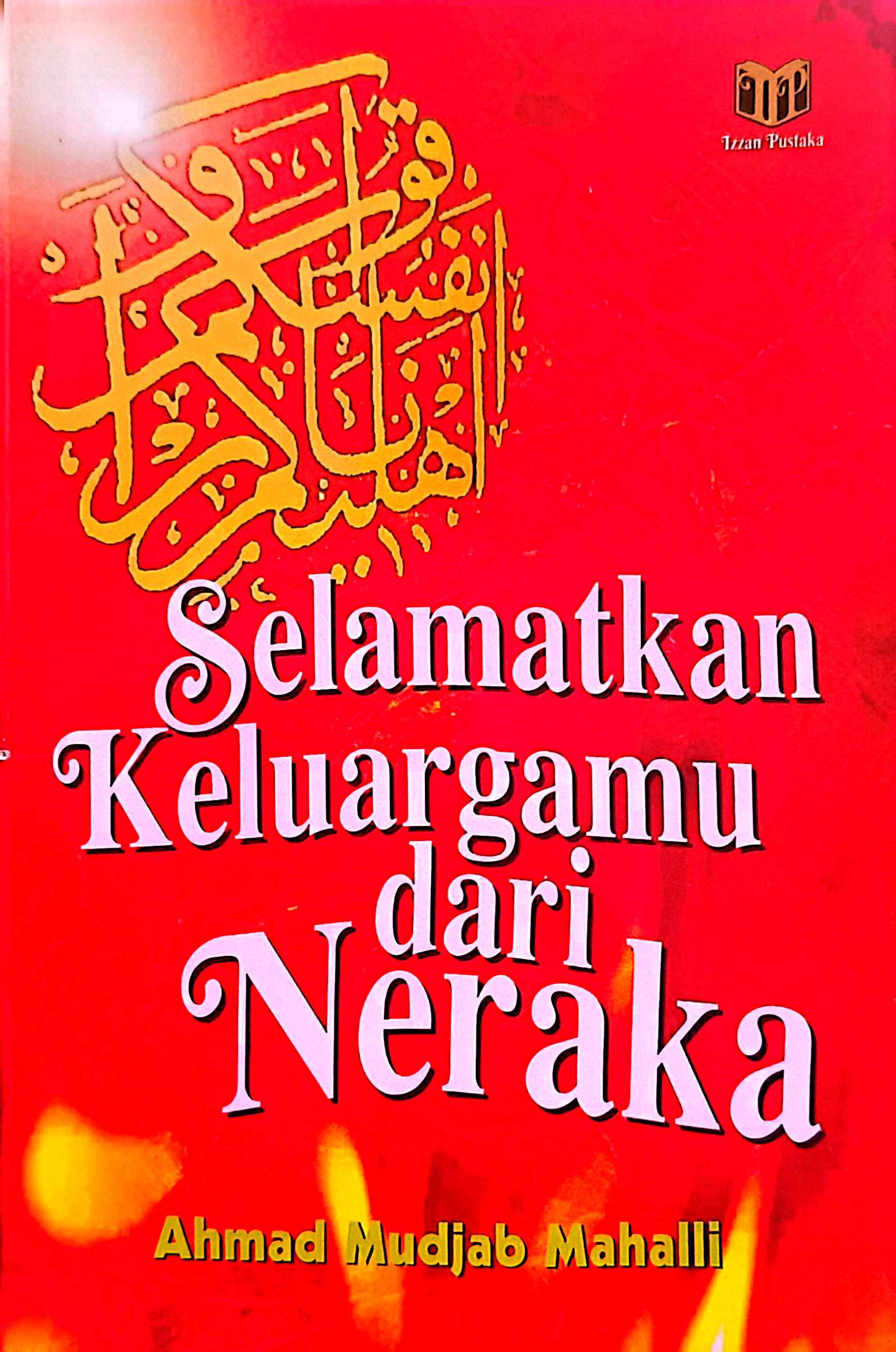 Selamatkan Keluargamu dari Neraka