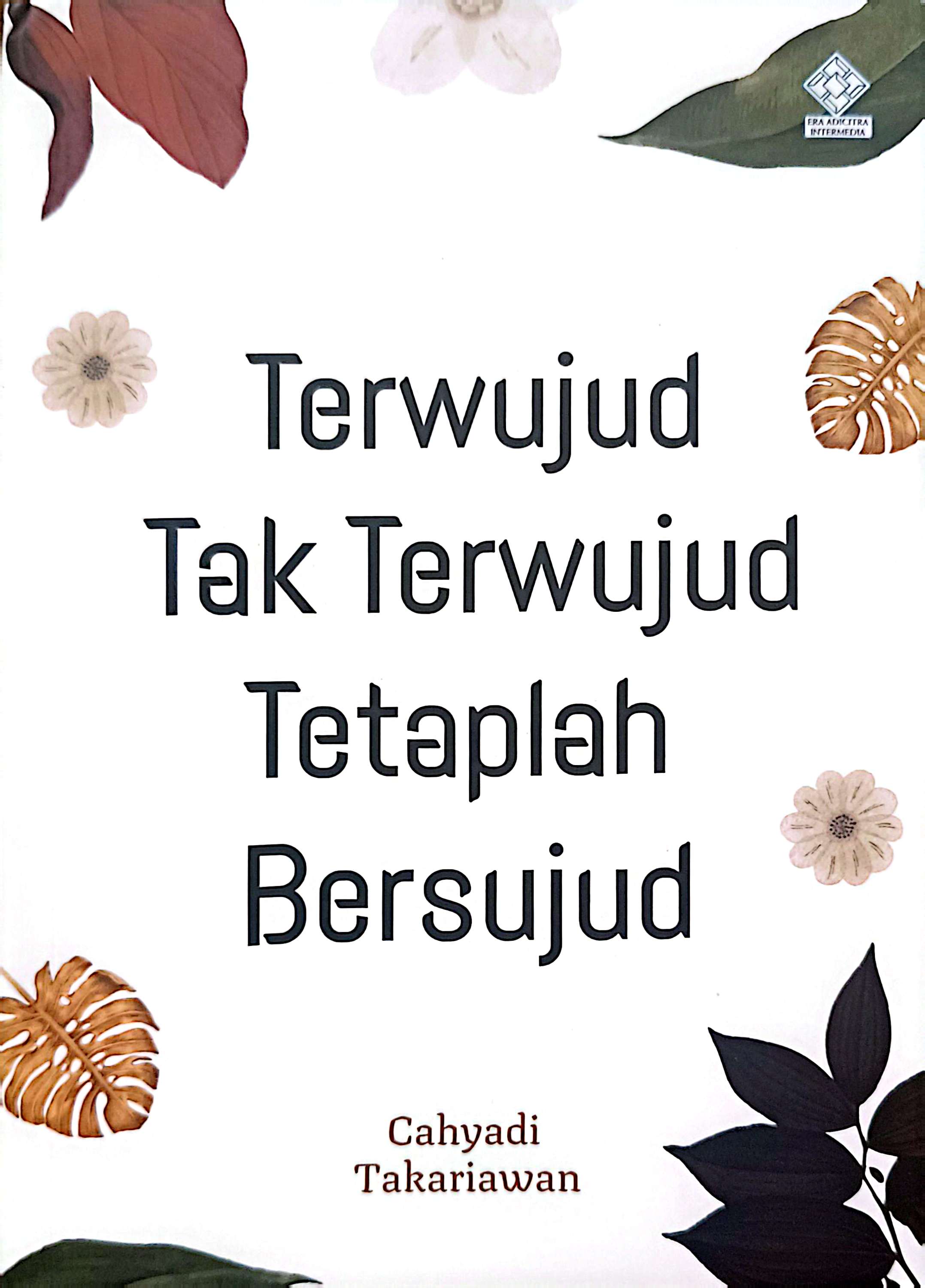 Terwujud Tak Terwujud Tetaplah Bersujud