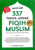 337 Tanya Jawab Fiqih Muslim: Solusi segala persoalan seputar fiqih muslim