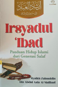 Irsyadul 'Ibad: Panduan Hidup Islami dari Generasi Salaf