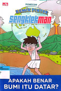 Komik Pintar Sengklekman: Apakah benar bumi itu datar?