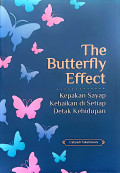 The Butterfly Effect: Kepakan sayap kebaikan di setiap detak kehidupan