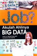 Job? Akulah ahlinya big data