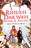 Rihlah Dakwah Salim A. FIllah: Melawat Berburu Nikmat